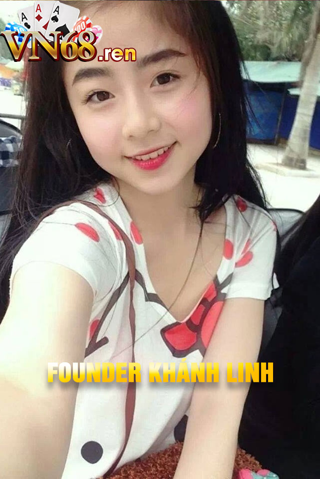 Founder Khánh Linh - Nữ hoàng cá cược thổi hồn VN68 1 Founder Khánh Linh và tầm nhìn cho nền tảng cá cược VN68